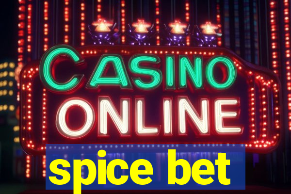 spice bet